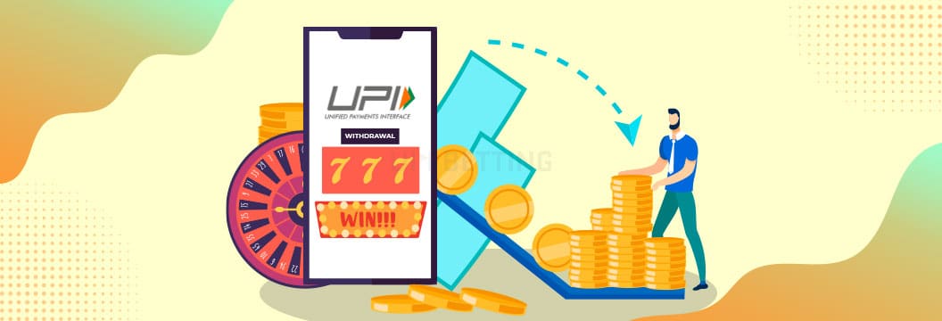 withdraw from upi betting sites